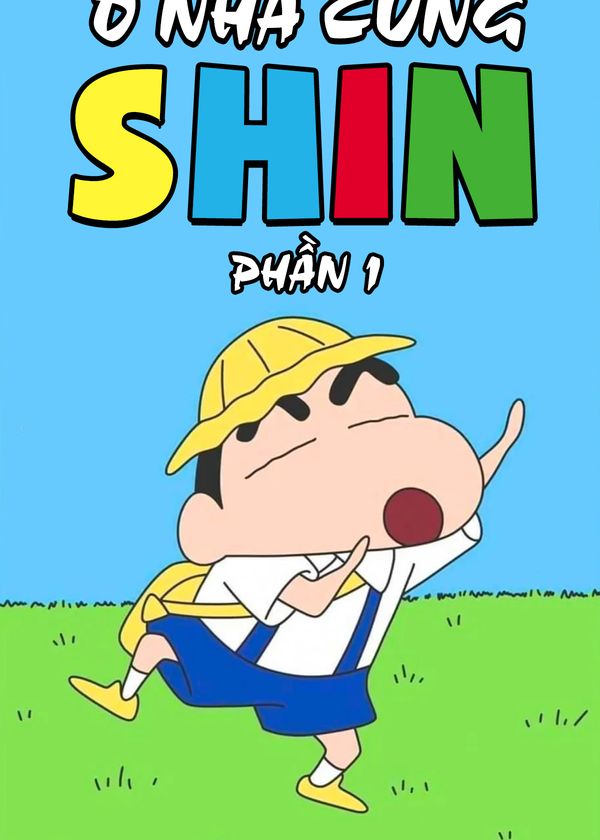 Ở Nhà Cùng Shin (Phần 1)