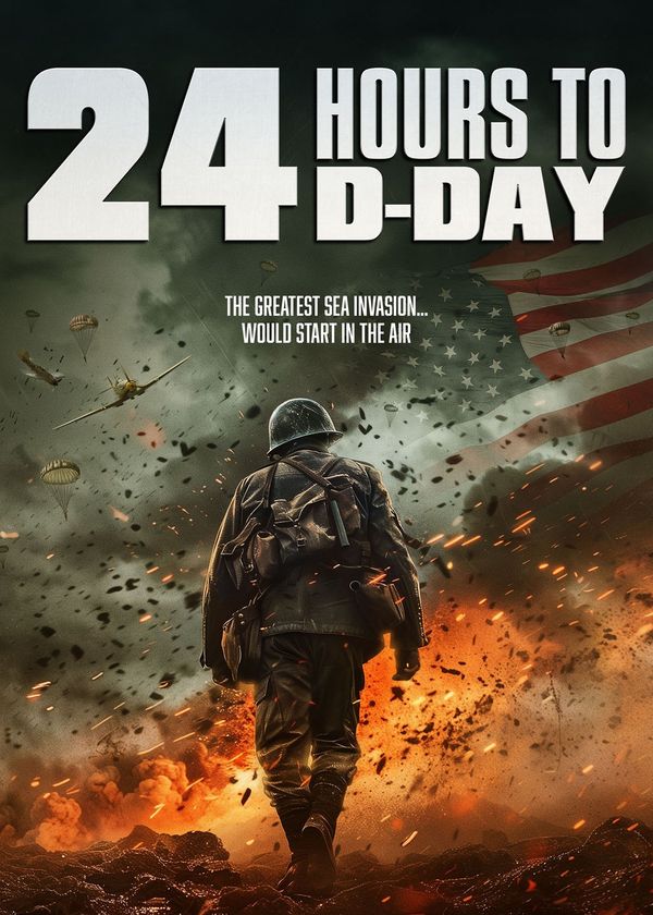 24 Hours to D-Day