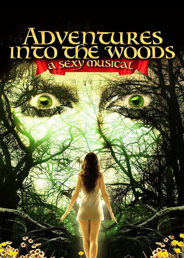 Adventures Into the Woods: A Sexy Musical