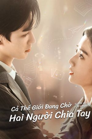 Cả Thế Giới Đang Chờ Hai Người Chia Tay