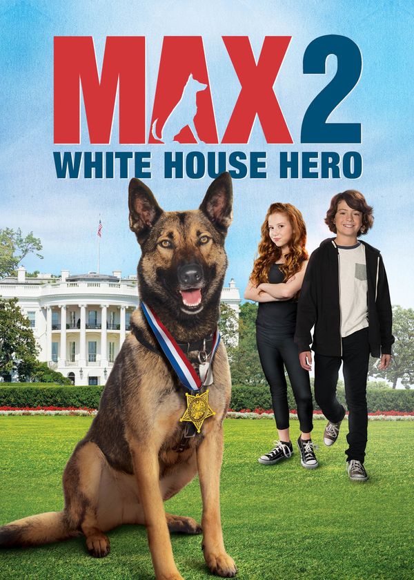 Chú Chó Max 2- Người Hùng Nhà Trắng
