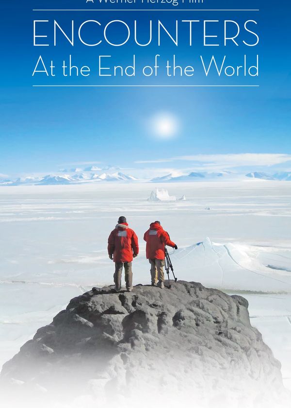 Encounters at the End of the World
