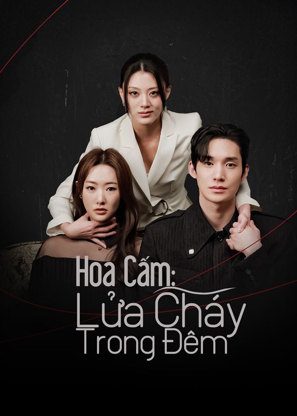 Hoa Cấm: Lửa Cháy Trong Đêm