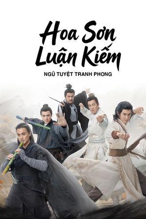 Hoa Sơn Luận Kiếm: Ngũ Tuyệt Tranh Phong