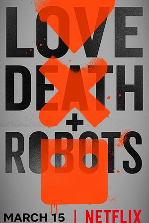 Love, Death & Robots (Phần 1)