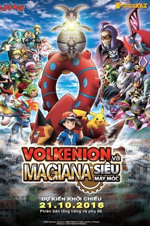 Pokémon XY&Z: Volkenion và Magiana Siêu Máy Móc