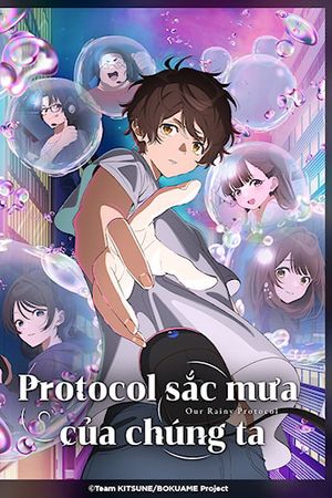 Protocol: Sắc Mưa Của Chúng Ta