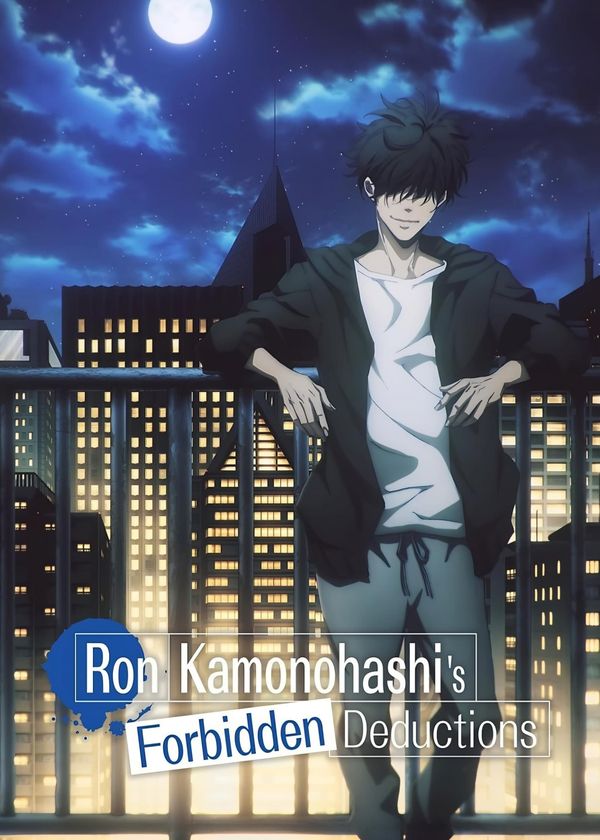 Ron Kamonohashi: Thám Tử Loạn Trí (Phần 1)