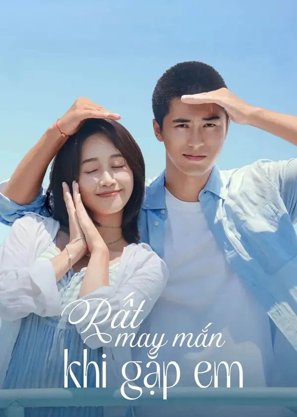 Rất May Mắn Khi Gặp Được Em