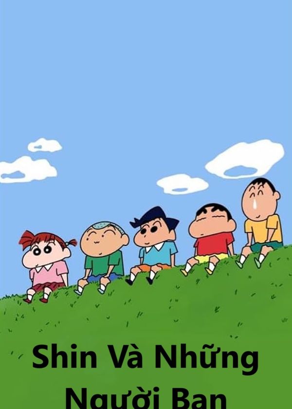 Shin Và Những Người Bạn