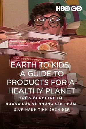 Thế Giới Gọi Trẻ Em: Hướng Dẫn Về Những Sản Phẩm Giúp Hành Tinh Sạch Đẹp