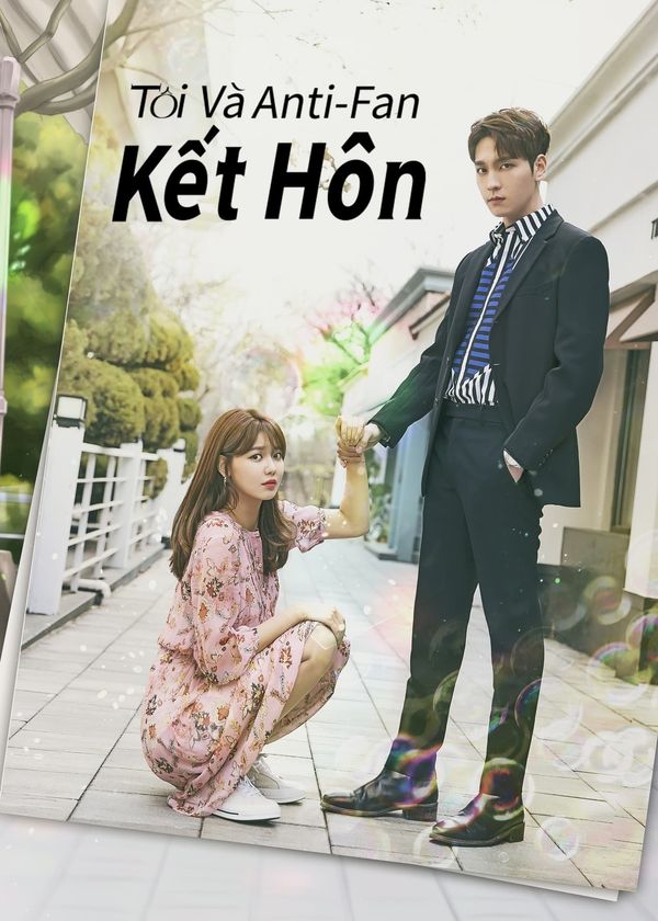 Tôi Và Anti-fan Kết Hôn
