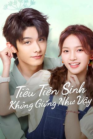 Tiêu Tiên Sinh Không Giống Như Vậy