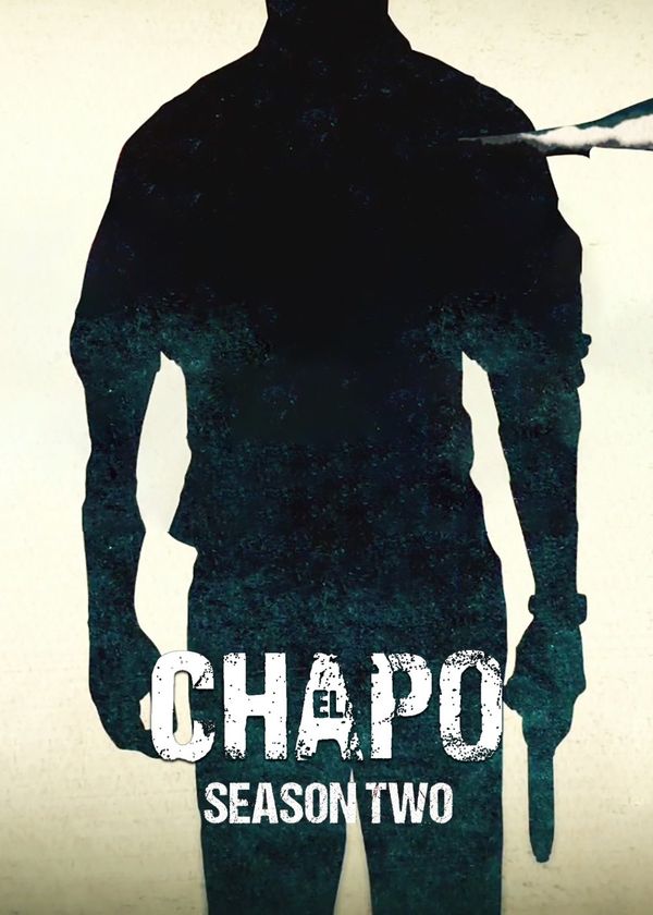 Trùm Ma Túy El Chapo (Phần 2)