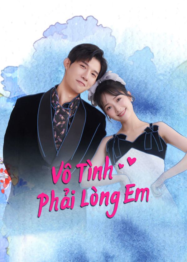 Vô Tình Phải Lòng Em