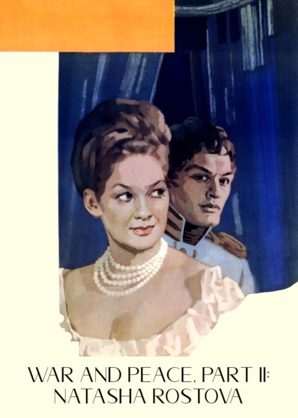 War and Peace, Part II: Natasha Rostova